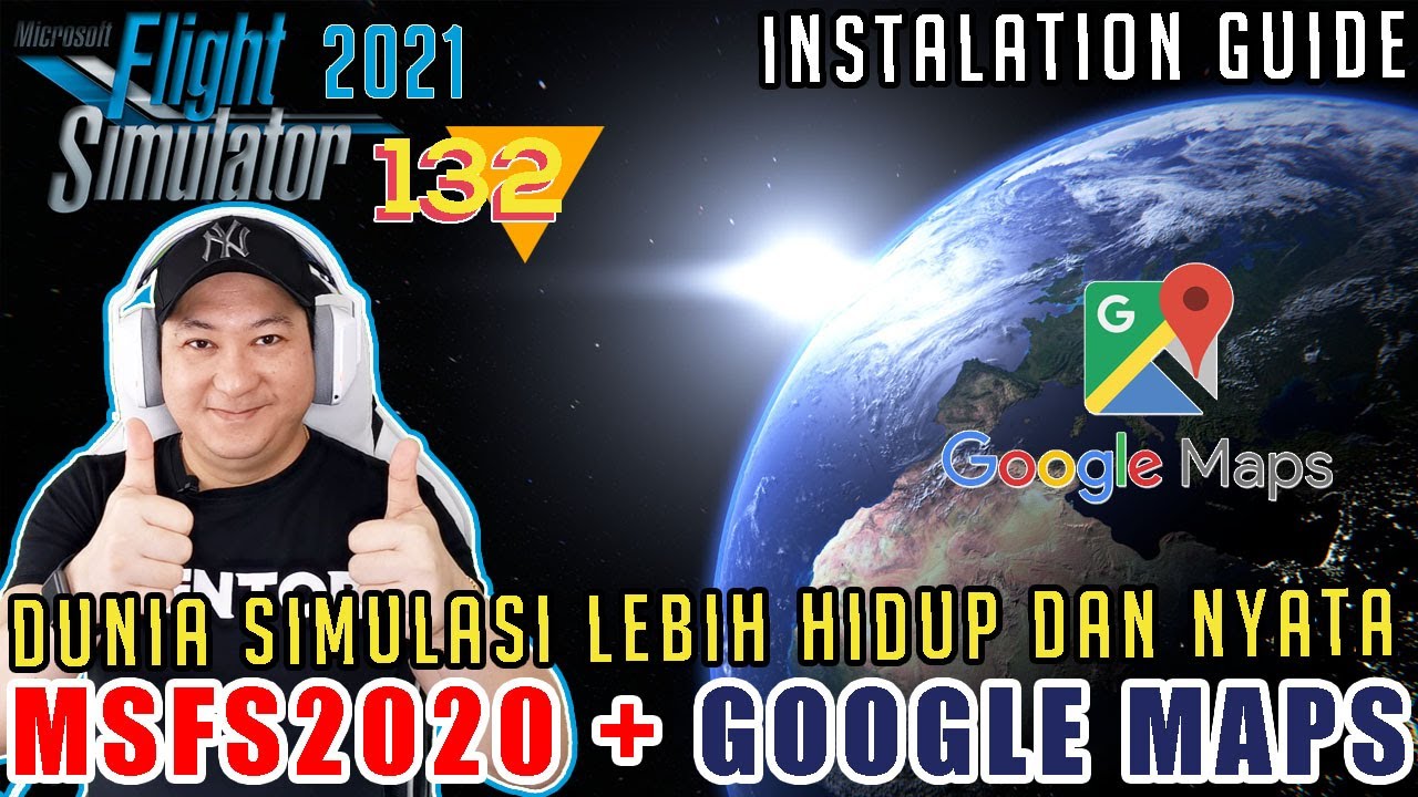 DUNIA LEBIH NYATA DENGAN GOOGLE MAPS MOD + CARA INSTALL – Microsoft Flight Simulator 2020 Indo #132