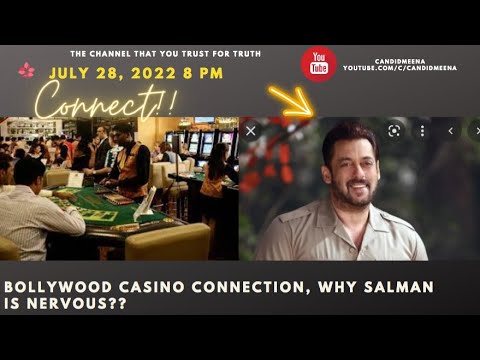 Bollywood casino connection and Why Salman is nervous??